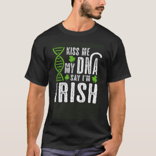 Camiseta Kisme my DNA dice que soy irlandés St Patrick s Da