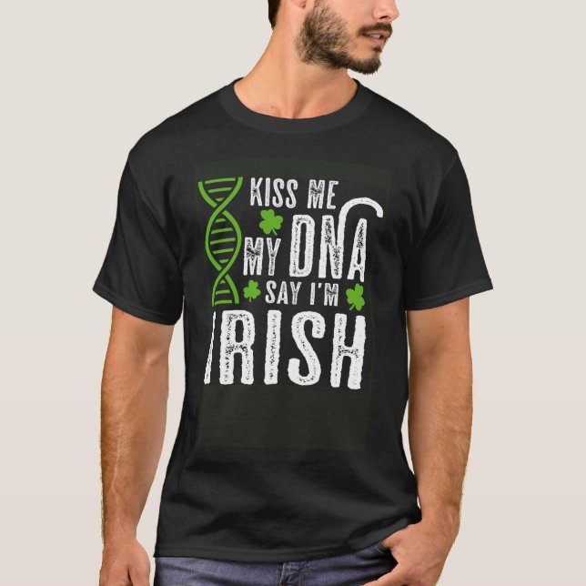 Camiseta Kisme my DNA dice que soy irlandés St Patrick s Da (Anverso)