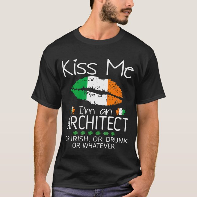 Camiseta Kiss me Architect Irish ebrak St Patrick (Anverso)