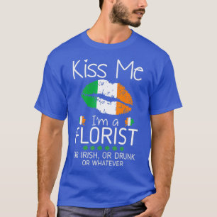 Camiseta Kiss me florista Irlandés borracho St Patrick Gift