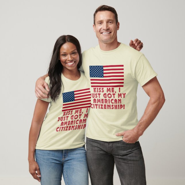 Camiseta Kiss Me I Just Got My American Citizenship! (Unisexo)