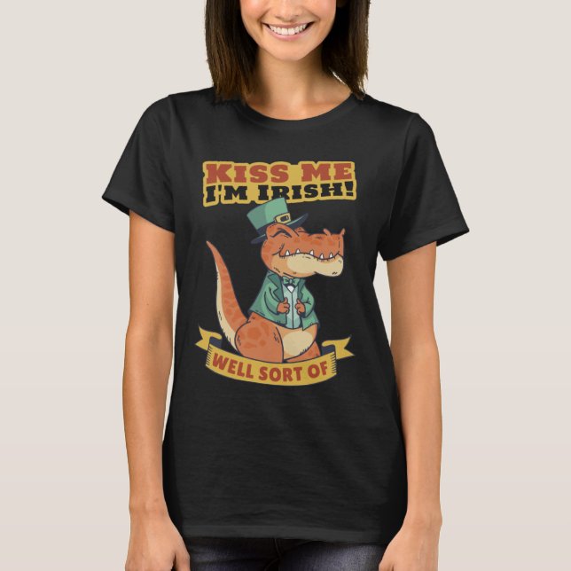 Camiseta Kiss Me I m Irish  Dinosaur St Patrick s Day (Anverso)