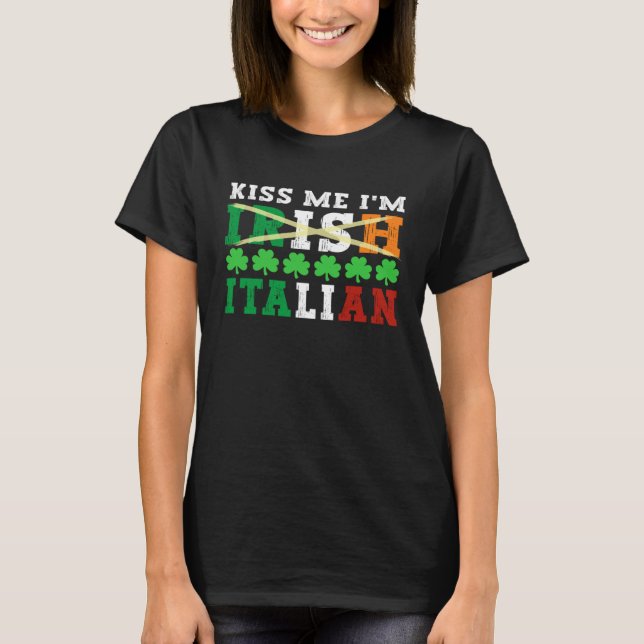 Camiseta Kiss me I m Irish Italian Proud Italian St Patrick (Anverso)