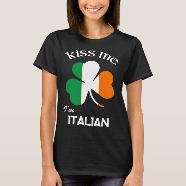 Camiseta Kiss Me I m Italian Shamrock Italy St Patrick s Da (Anverso)