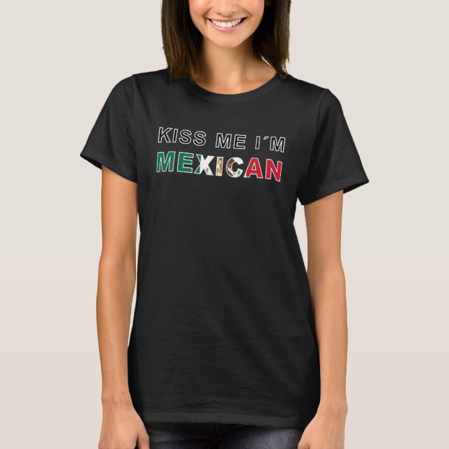 CAMISETA KISS ME I´M MEXICAN (Anverso)