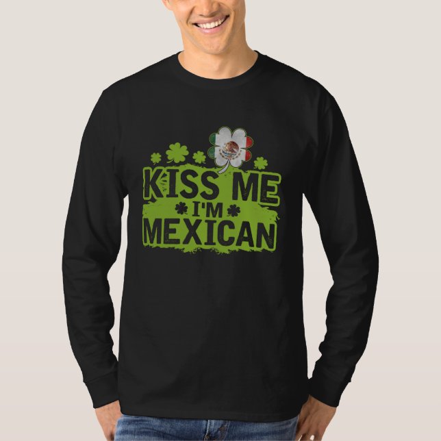Camiseta Kiss Me I m Mexican  St Patrick s Day (Anverso)