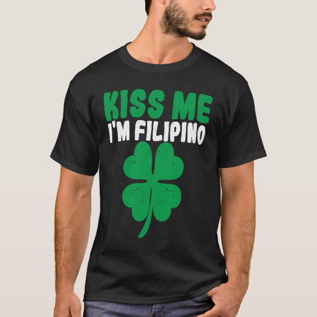 Camiseta Kiss Me I'm Filipino Irish St Patricks Day Philipp (Anverso)