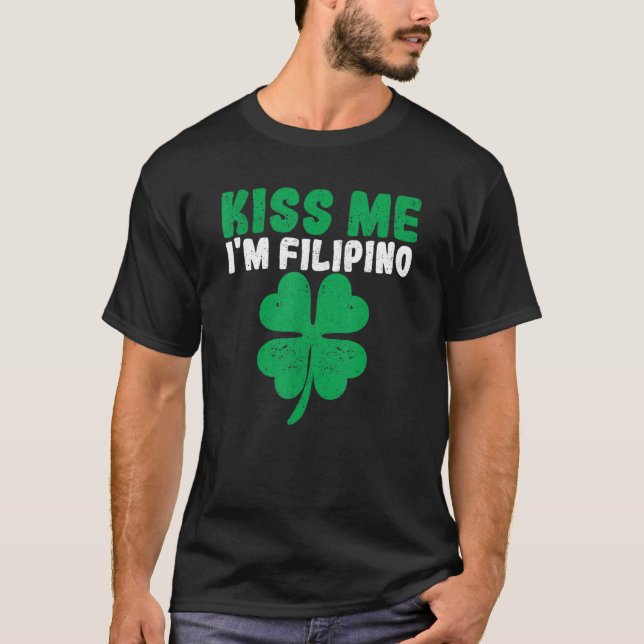 Camiseta Kiss Me I'm Filipino Irish St Patricks Day Philipp (Anverso)