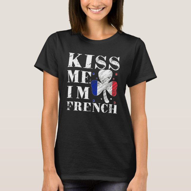 Camiseta Kiss Me I'm French T-Shirt Saint Patrick Day (Anverso)