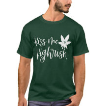 Kiss Me Im Highrish | Fun Stoner St Patricks Quote