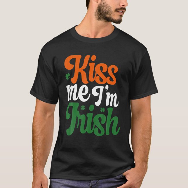 Camiseta Kiss Me Im Irish | Día De Los Patrocinadores (Anverso)