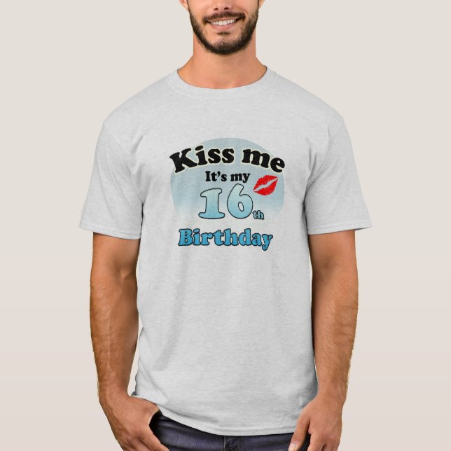 Camiseta Kiss me it's my 16th Birthday (Anverso)