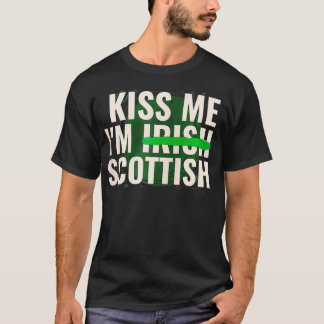 Camiseta Kiss Me Iu2019m Irish Scottish  Funny Scotland St 