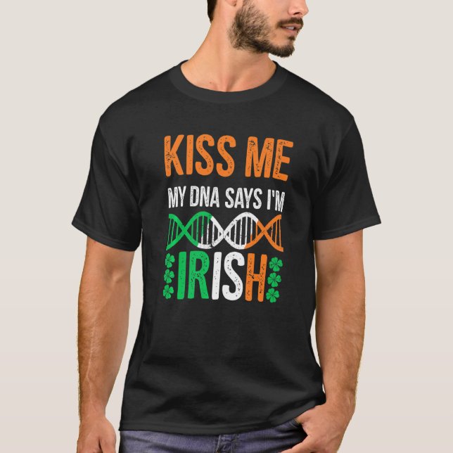 Camiseta Kiss Me My Dna dice que soy irlandés gracioso St P (Anverso)