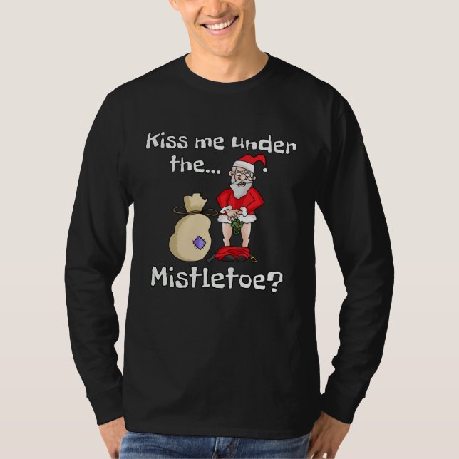 Camiseta Kiss Me Under The Mistletoe Naughty Bad Santa Chri (Anverso)