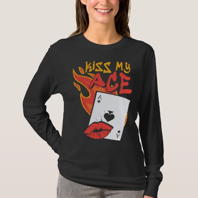 Camiseta Kiss My Ace  Poker Casino Dealer (Anverso)
