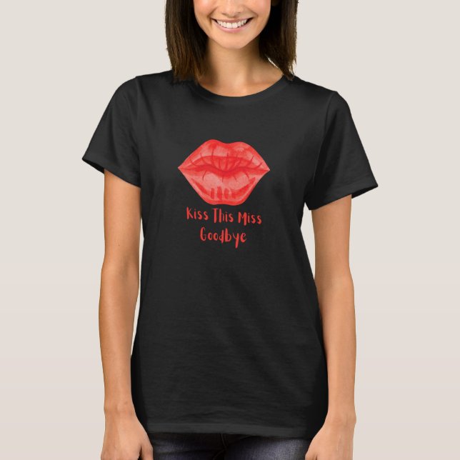 Camiseta Kiss This Miss Goodbye Fun (Anverso)