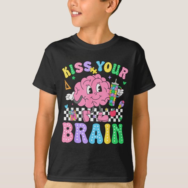 Camiseta Kiss Your Brain Valentines Autism Awareness Teache (Anverso)