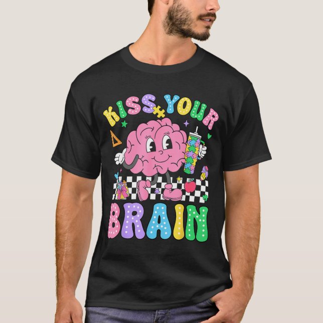 Camiseta Kiss Your Brain Valentines Autism Awareness Teache (Anverso)