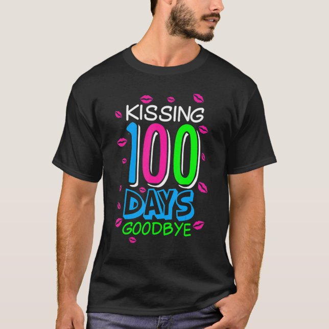 Camiseta Kissing 100 Days Goodbye 100th Day Of School Teach (Anverso)
