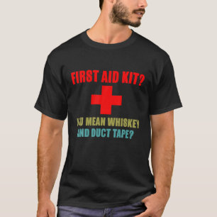 Camiseta Kit First Aid Whiskey Y Chiste De Papel Funny