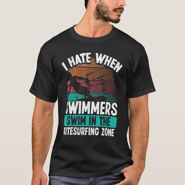 Camiseta Kiteboarder Funny I hate Swimmers Sarcastic Humor  (Anverso)