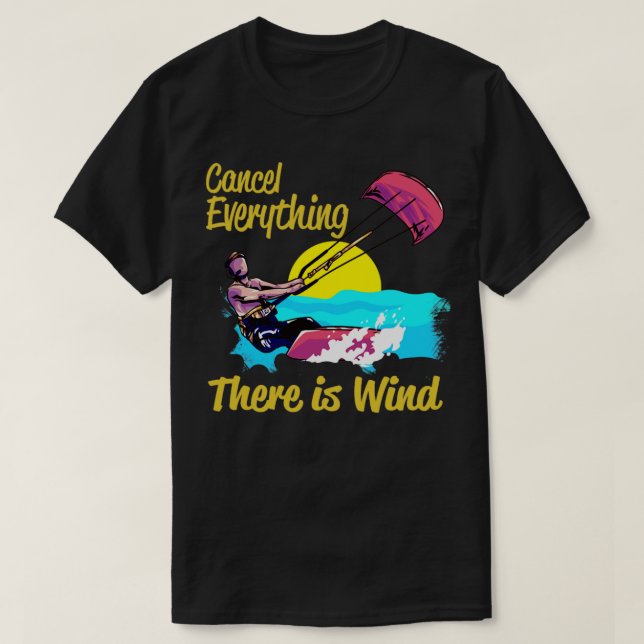 Camiseta Kiteboarding Cancelar Todo Lo Que Hay Kites De Vie (Diseño del anverso)
