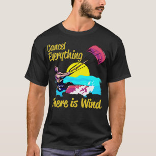 Camiseta Kiteboarding Cancelar Todo Lo Que Hay Kites De Vie