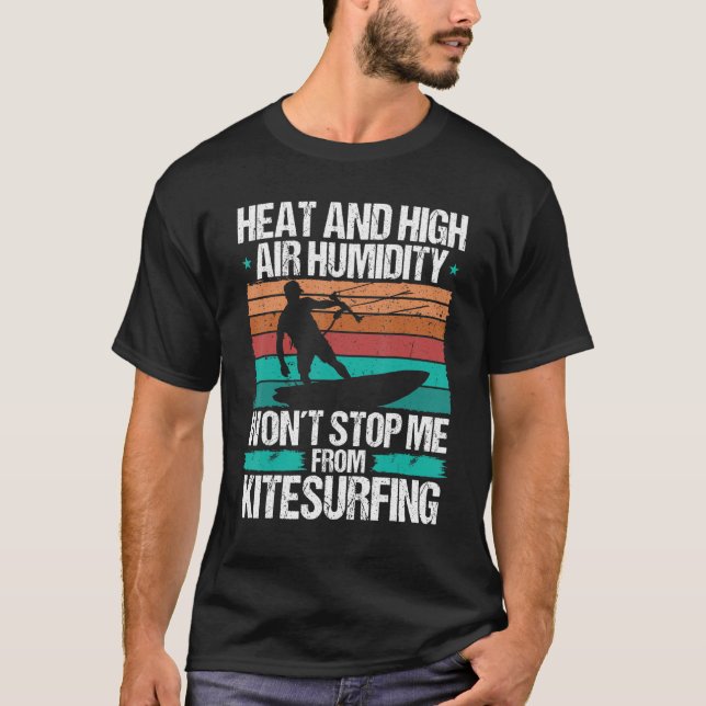 Camiseta Kiteboarding Heat Funny Kiteboarder Kitesurfer Win (Anverso)
