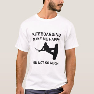 Camiseta Kiteboarding me hace feliz a ti no tanto