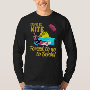 Camiseta Kiteboarding Nacida Para Cometer Forzada A Ir A La