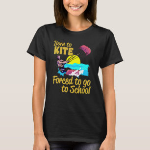 Camiseta Kiteboarding Nacida Para Cometer Forzada A Ir A La