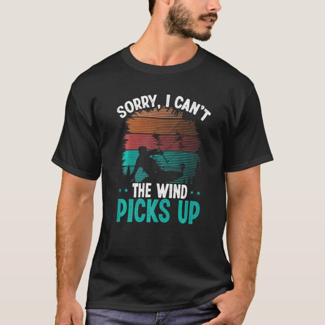 Camiseta Kiteboarding Siento no poder el viento recoge Kite (Anverso)