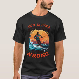 Camiseta Kitesurf O Surfing De Diseño Equivocado