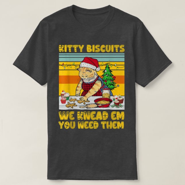 Camiseta Kitty Biscuit, Nos Encantamos... Necesitas Que Les (Diseño del anverso)