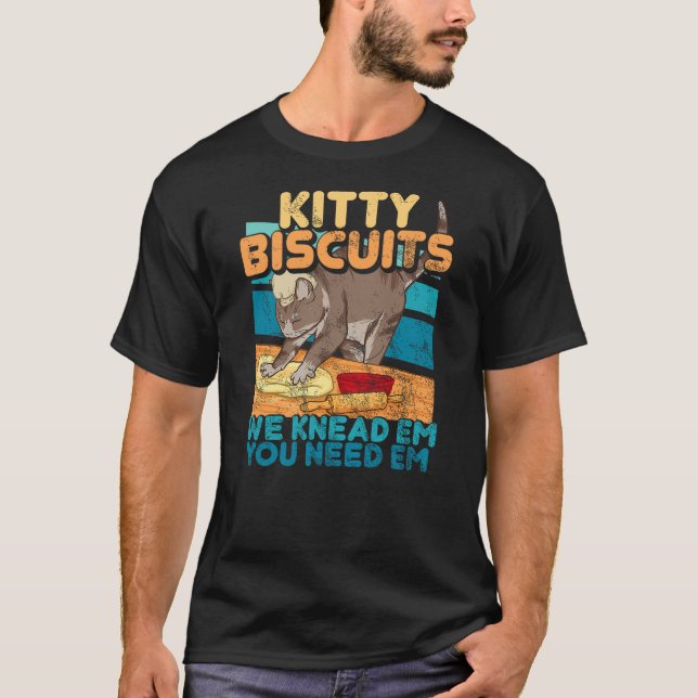 Camiseta Kitty Biscuits We Knead Em You Need Em Cat Lover B (Anverso)