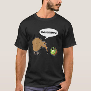 Camiseta Kiwi Be Friends Cuida Pájaro Kiwi Y Fruta Kiwi