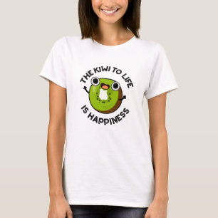 Camiseta Kiwi To Life Es Felicidad Fruit Pun