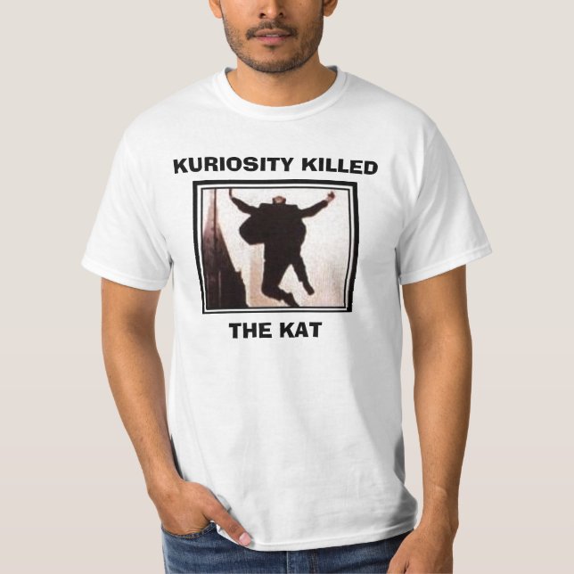 Camiseta kktkshirt1, KURIOSITY MATADO, EL KAT (Anverso)