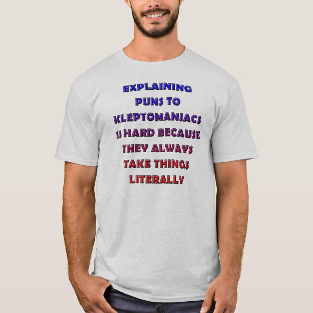 Camiseta Kleptomaniac Puns Funny Pun T-Shirt Tees (Anverso)