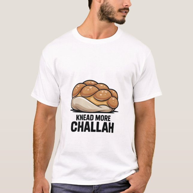 Camiseta Knead More Challah Judío Baking (Anverso)