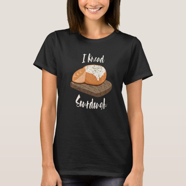 Camiseta Knead Sourdough Bread Baker's Bread Bowl (Anverso)