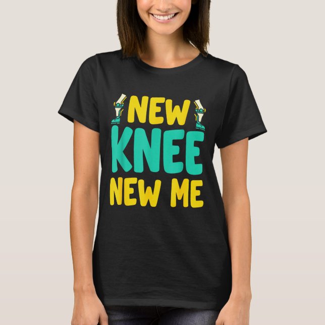 Camiseta Knee Replacement Recovery New Knee New Me After Su (Anverso)