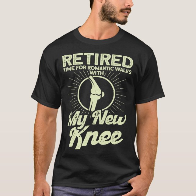 Camiseta Knee Surgery Retired Romantic Walks TKR Knee Repla (Anverso)