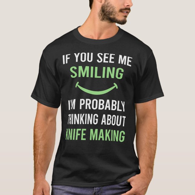 Camiseta Knife Making Knive Maker Knifemaking Knifemaker (Anverso)