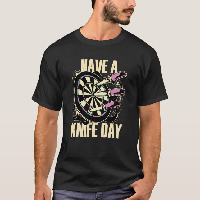 Camiseta Knife Throwing Have A Knife Day Thrower (Anverso)