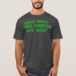 Camiseta Knock Knock Knock Race Condition Who There Coder F