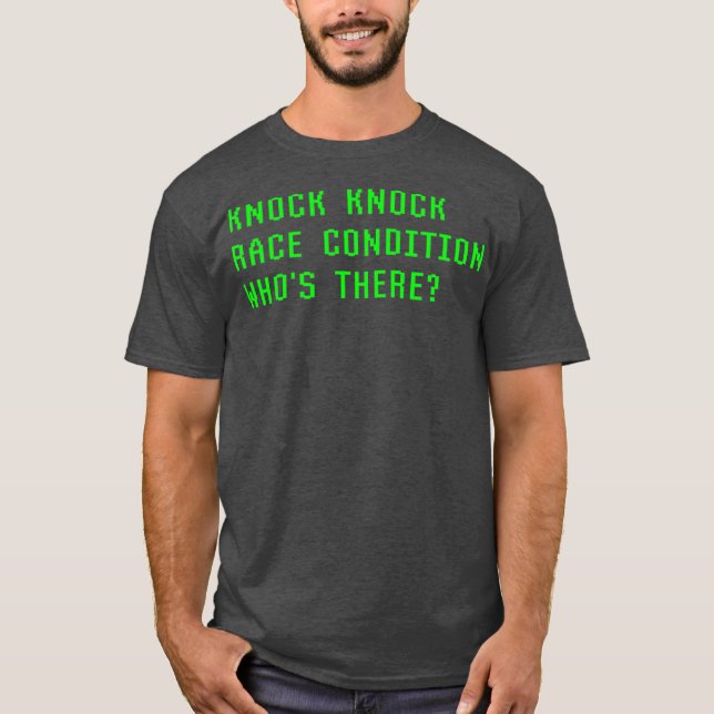 Camiseta Knock Knock Knock Race Condition Who There Coder F (Anverso)