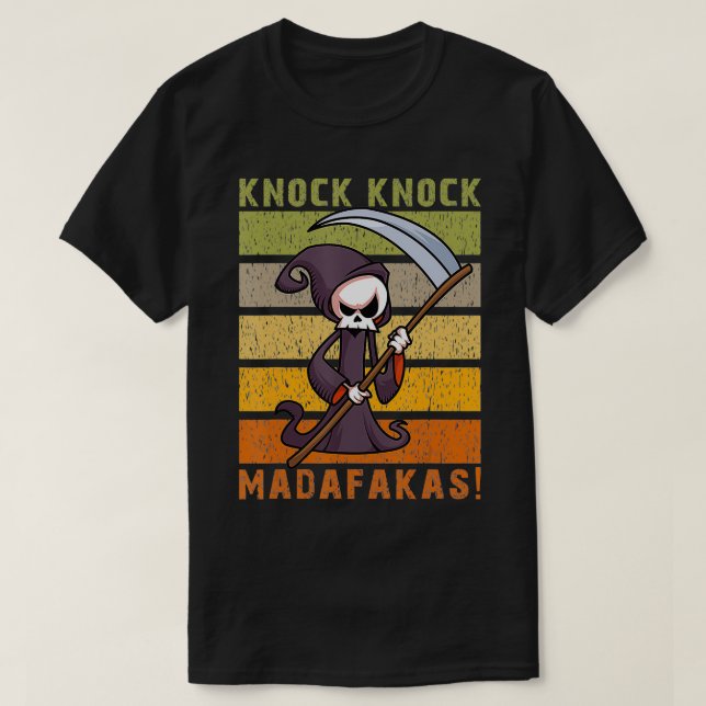 Camiseta Knock Knock Madafakas Funny Grim Reaper (Diseño del anverso)