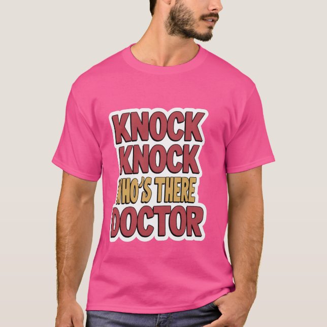 Camiseta Knock Knock quien está allí Médico _- (Anverso)